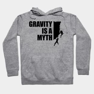 Climber - Gravity is a myth Hoodie